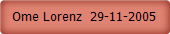 Ome Lorenz  29-11-2005