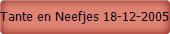 Tante en Neefjes 18-12-2005