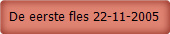 De eerste fles 22-11-2005