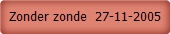 Zonder zonde  27-11-2005